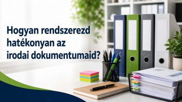 Hogyan rendszerezd hatékonyan az irodai dokumentumaid?